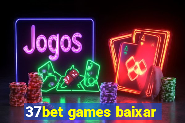 37bet games baixar